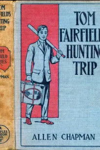 Tom Fairfield's Hunting Trip
or, Lost in the Wilderness