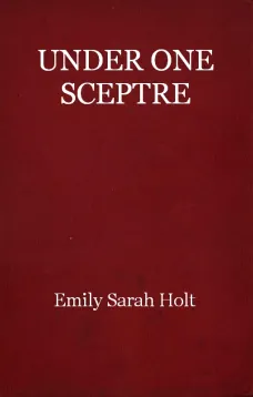 Under One Sceptre, or Mortimer's Mission
The Story of the Lord of the Marches