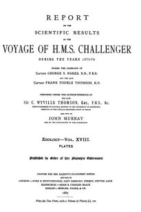 Report on the Radiolaria Collected by H.M.S. Challenger During the Years 1873-1876, Plates
Report on the Scientific Results of the Voyage of H.M.S. Challenger During the Years 1873-76, Vol. XVIII