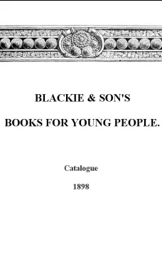 Blackie & Son's Books for Young People, Catalogue - 1898