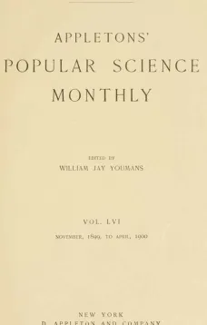 Appletons' Popular Science Monthly, November 1899
Volume LVI, No. 1