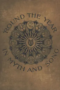 'Round the Year in Myth and Song