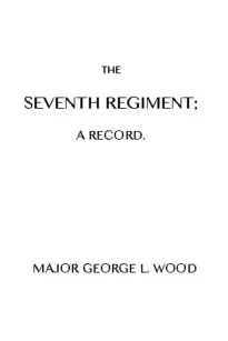 The Seventh Regiment
A Record