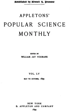 Appletons' Popular Science Monthly, May 1899
Volume LV, No. 1, May 1899