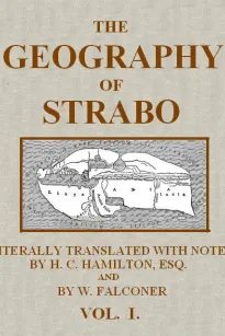 The Geography of Strabo, Volume I (of 3)
Literally Translated, with Notes