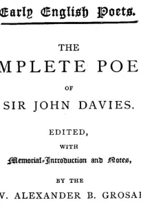 The Complete Poems of Sir John Davies. Volume 1 of 2.