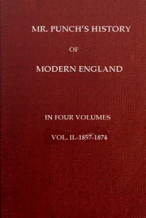 Mr. Punch's History of Modern England Vol. II (of IV),—1857-1874