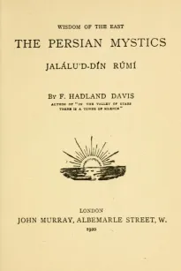 Jalálu'd-dín Rúmí
The Persian Mystics