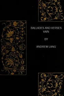 Ballades and Verses Vain