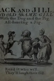 Jack and Jill and Old Dame Gill