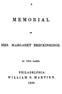A Memorial of Mrs. Margaret Breckinridge