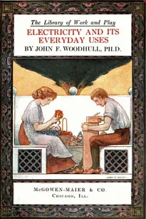 The Library of Work and Play: Electricity and Its Everyday Uses