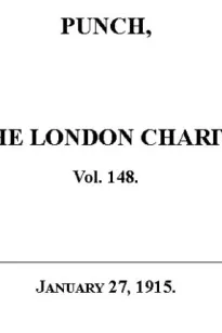 Punch or the London Charivari, Vol. 148, January 27, 1915