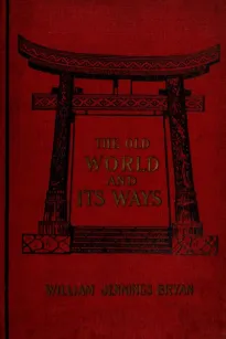 The Old World and Its Ways
Describing a Tour around the World and Journeys through Europe
