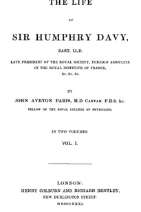 The Life of Sir Humphrey Davy, Bart. LL.D., Volume 1 (of 2)