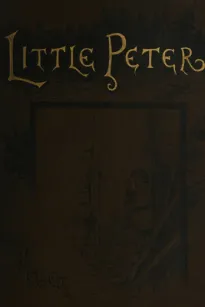 Little Peter: A Christmas Morality for Children of any Age