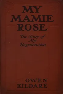 My Mamie Rose
The Story of My Regeneration